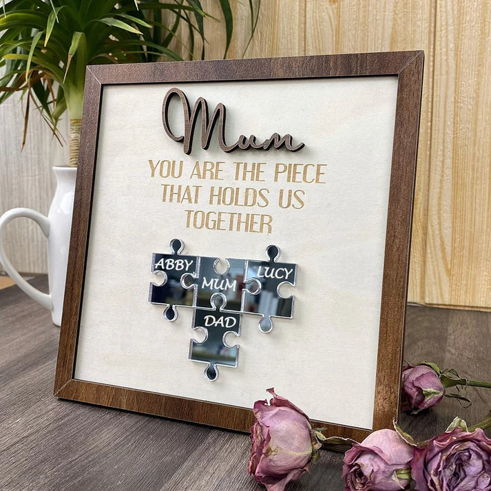 Puzzle Sign "Mum You Are the Piece that Holds Us Together"